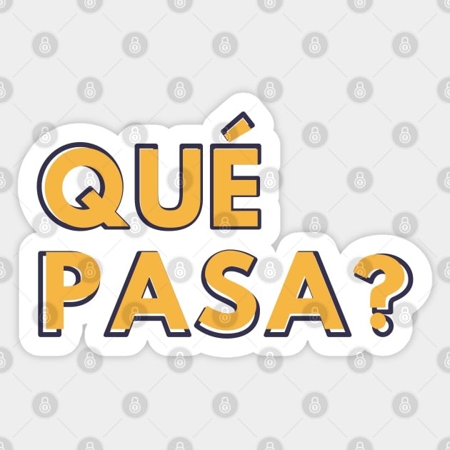 Qué Pasa? Sticker by LegitHooligan